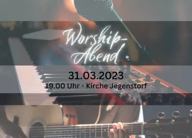 Flyer WorshipAbend M&auml;rz23 (Foto: David Zurbuchen)